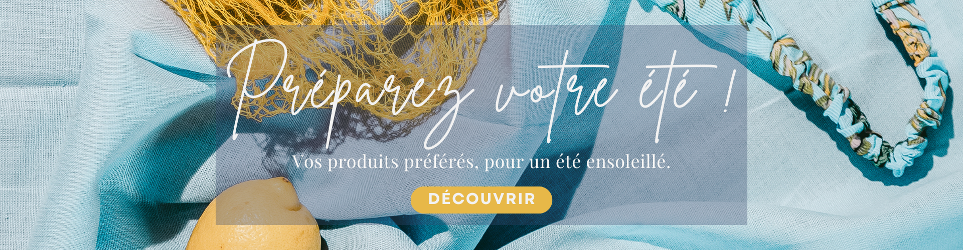 Les essentiels de l'&eacute;t&eacute;